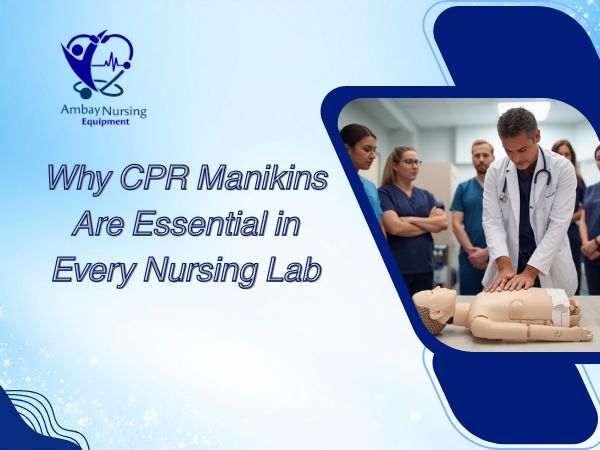 Why CPR Manikins Are Essential in Nursing Labs
